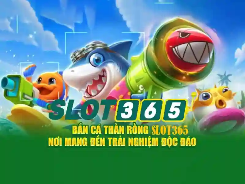 Slot365 - Cổng trò chơi slot trực tuyến uy tín