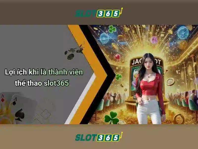 Slot365 – Trải nghiệm slot đỉnh cao