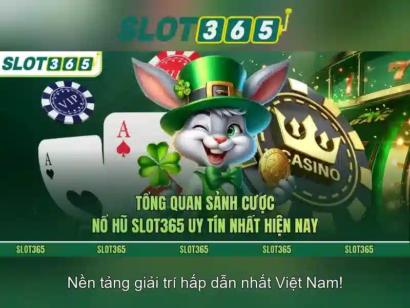 Trải nghiệm người chơi trên Slot365