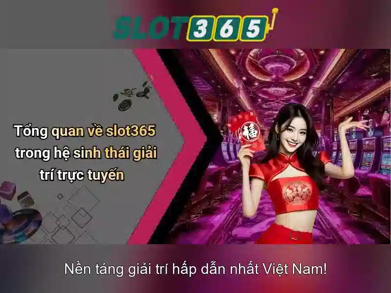 Slot365: Đánh giá nền tảng slot trực tuyến và trò chơi giải trí