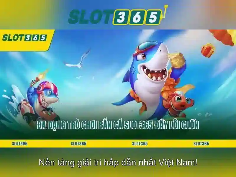 Slot365 - Trải nghiệm casino trực tuyến hàng đầu tại Việt Nam