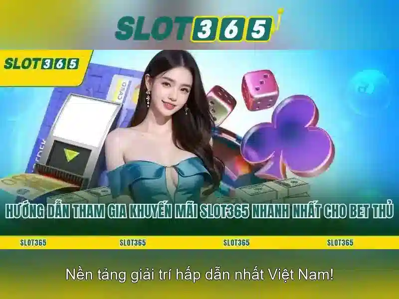 Slot365 – Nền tảng trò chơi máy đánh bạc trực tuyến